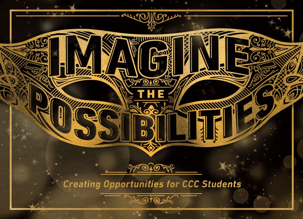 Imagine the Possibilities. Creating opportunities for CCC Students.
