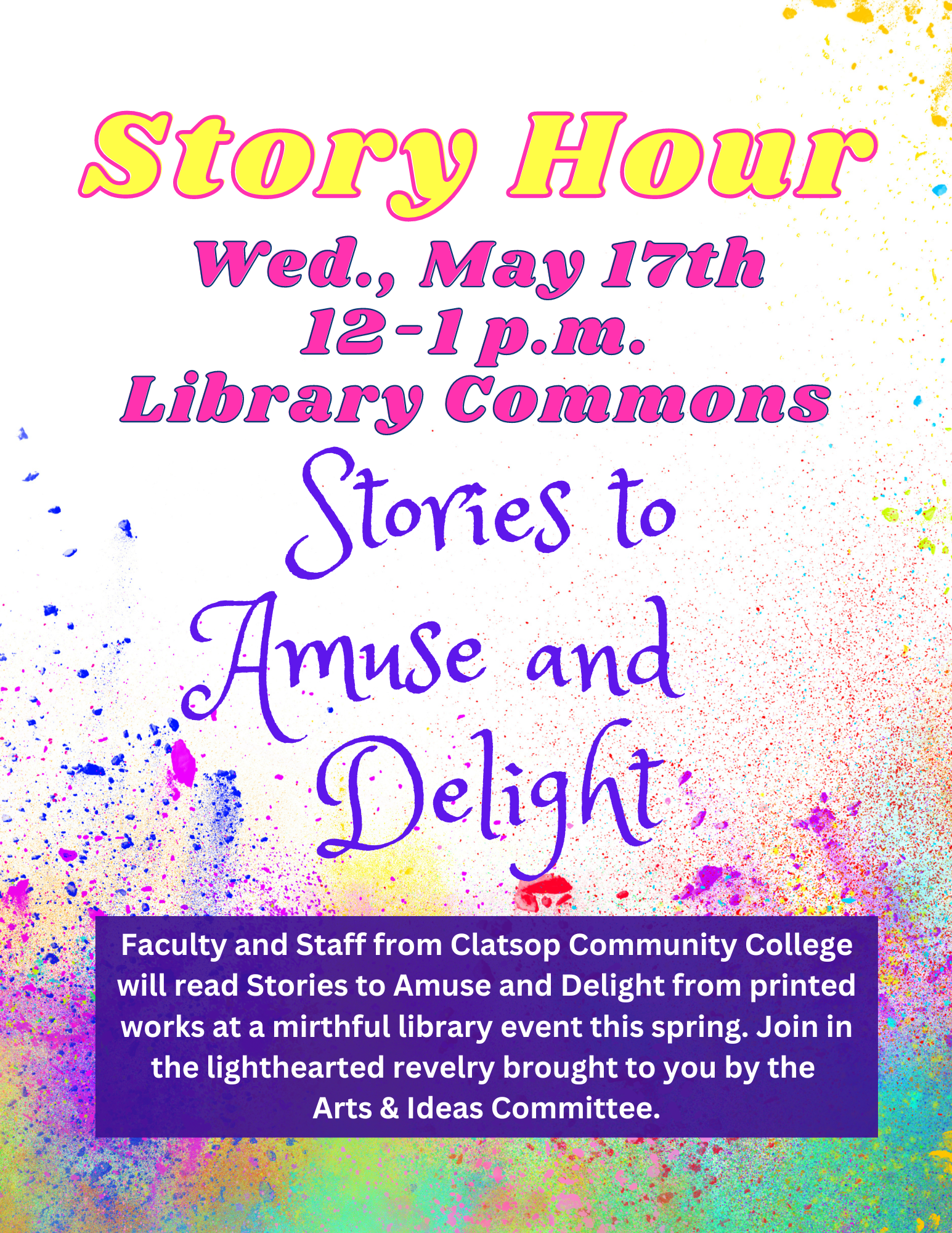Story Hour will be May 17th at noon in the library commons