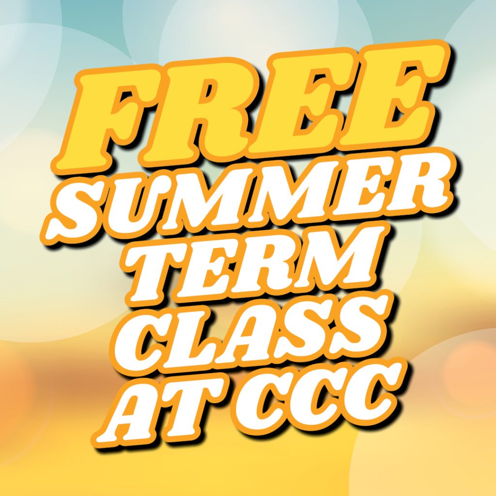 Image of words saying Free Summer class at CCC