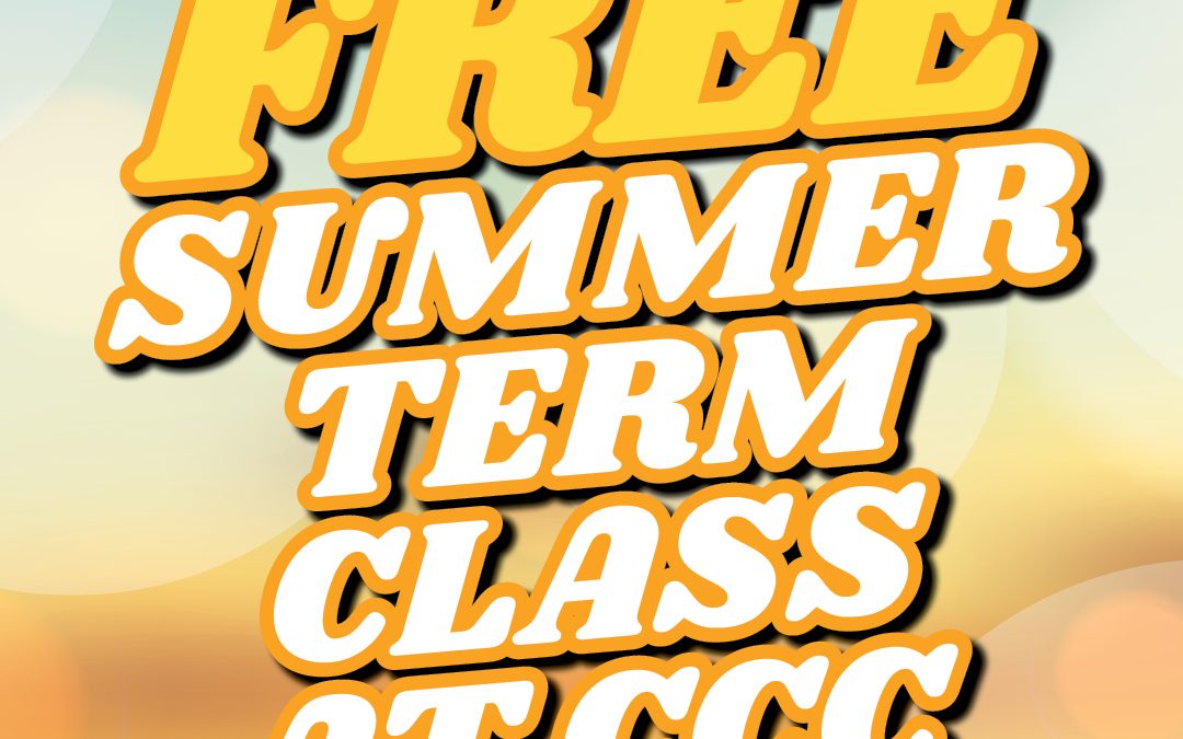 Image of words saying Free Summer class at CCC